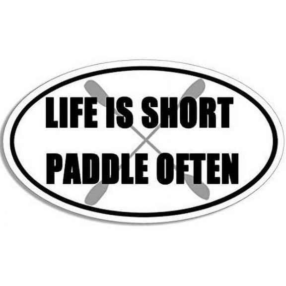 Oval Life is Short Paddle Often 3M Reflective sticker| Kayak Kayaking Decal