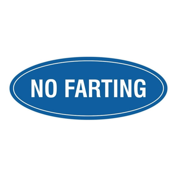 Oval No Farting Sign (Blue) - Large 3.6x9"