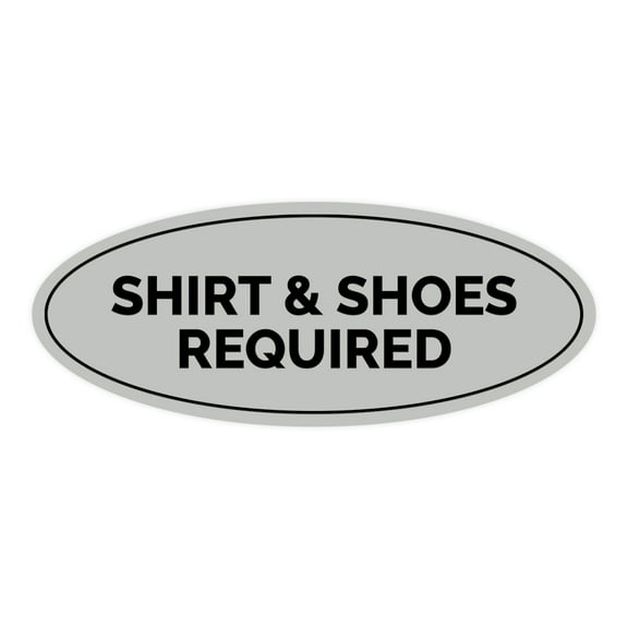 Oval Shirt & Shoes Required Sign (Lt Gray) - Small 2x5"
