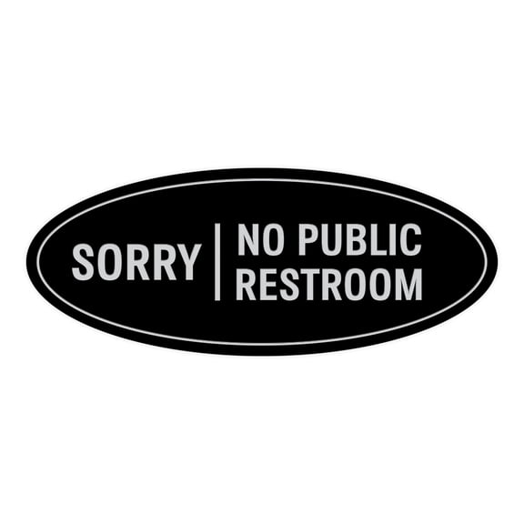 Oval Sorry No Public Restroom Sign (Brushed Silver) - Small 2x5"