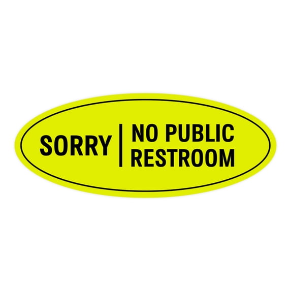 Oval Sorry No Public Restroom Sign (Yellow / Black) - Medium 2.75x7"