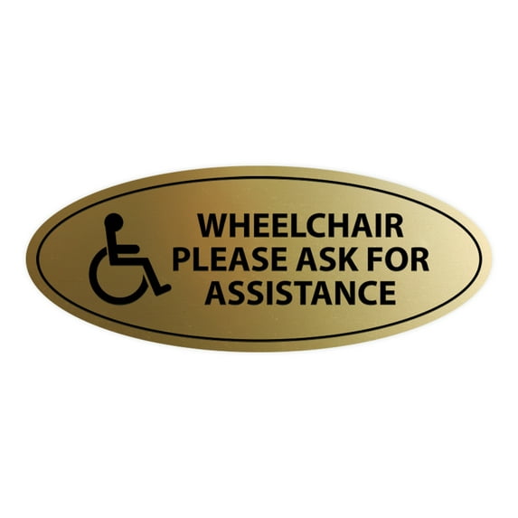 Oval WHEELCHAIR PLEASE ASK FOR ASSISTANCE Sign (Brushed Gold) - Medium 2.75x7"