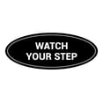 thumbnail image 1 of Oval Watch Your Step Sign (Black) - Small 2x5", 1 of 1