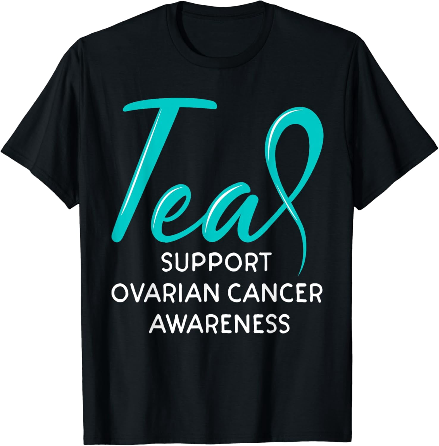 Ovarian Cancer Awareness Teal Ribbon Carcinoma Gynecology T-Shirt ...