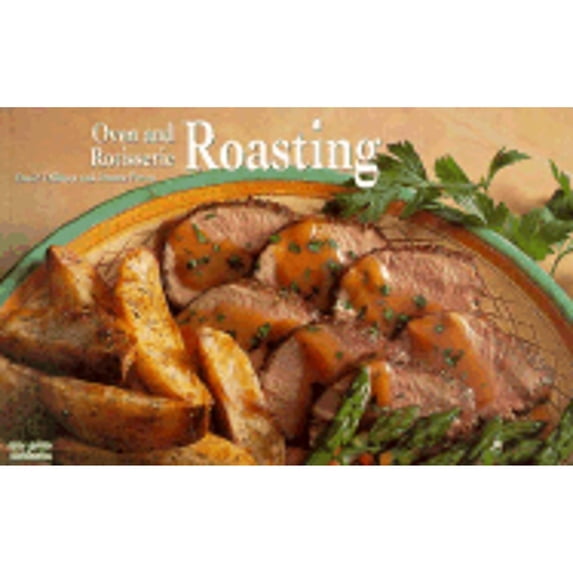 Pre-Owned Oven and Rotisserie Roasting (Paperback) 9781558671676