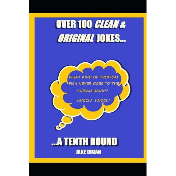 Over 100 Clean & Original Jokes...: ...a Tenth Round (Paperback)