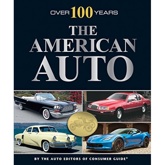 Pre-Owned Over 100 Years: The American Auto (Hardcover) 1680221647 9781680221640