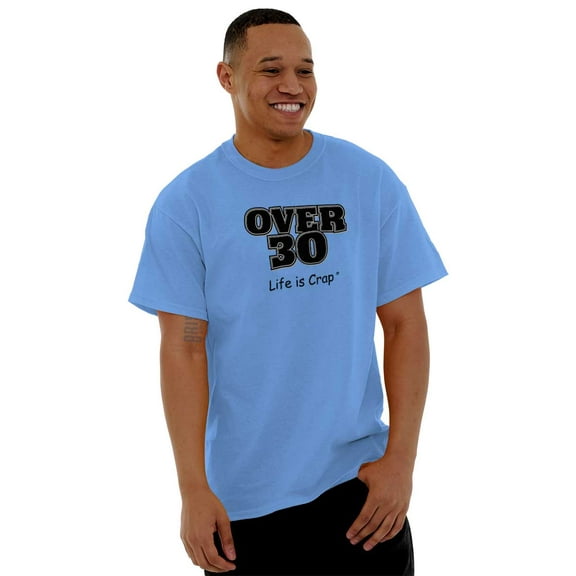Over 30 Birthday Funny Ironic Novelty Men's Graphic T Shirt Tees Brisco Brands S