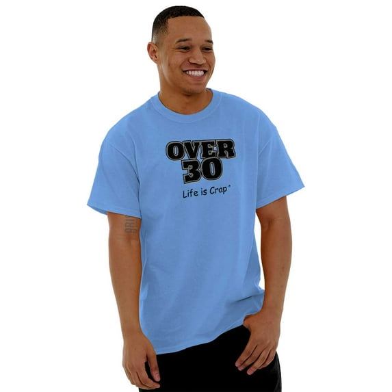 Over 30 Birthday Funny Ironic Novelty Men's Graphic T Shirt Tees Brisco Brands S
