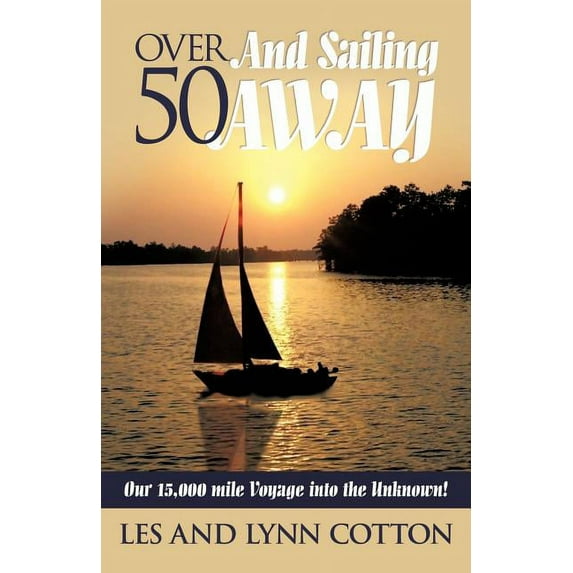 Over 50 and Sailing Away