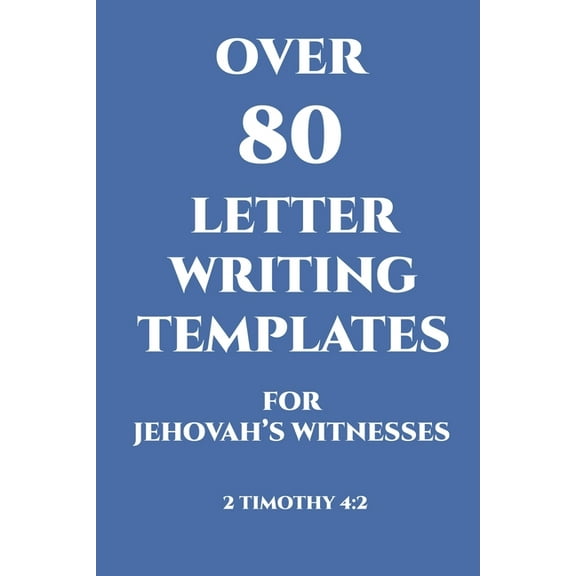 Over 80 Letter Writing Templates for Jehovah's Witnesses: JW Gift Idea, (Paperback)