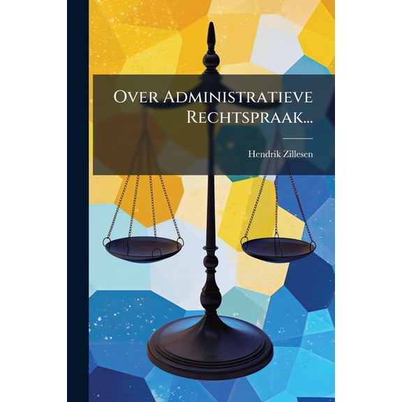 Over Administratieve Rechtspraak... (Paperback)