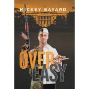 Over Easy Hardcover by Mickey Bayard