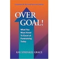 thumbnail image 1 of Pre-Owned Over Goal! What You Must Know to Excel at Fundraising Today, Expanded & Revised 2nd Edition (Paperback) 1889102288 9781889102283, 1 of 1