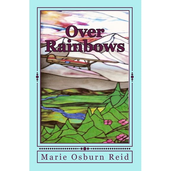 Over Rainbows: Mystery in Early Alaska (Paperback) by Marie Osburn Reid