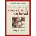thumbnail image 1 of Pre-Owned Over Salad and Hot Bread: What an Old Friend Taught Me about Life (Hardcover) 1416533346 9781416533344, 1 of 1