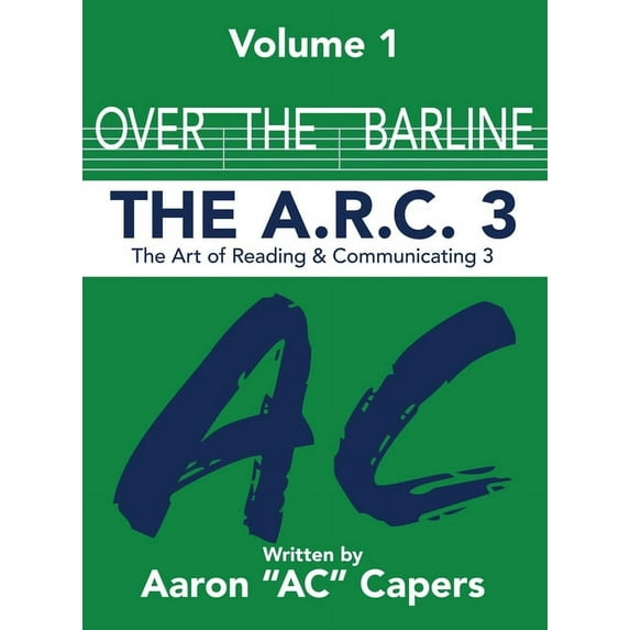 Over The Barline: The A.R.C 3: (Art of Reading and Communicating), (Hardcover)