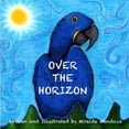 thumbnail image 1 of Over The Horizon: A Guide to Overcome Obstacles for Kids (Paperback), 1 of 1
