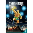 thumbnail image 1 of Over the Ropes Over the Ropes Vol. 2: Broken Kayfabe, Book 2, (Paperback), 1 of 1