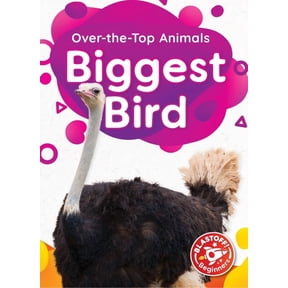 Over-The-Top Animals Biggest Bird, (Hardcover)