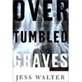 thumbnail image 1 of Pre-Owned Over Tumbled Graves Hardcover, 1 of 1