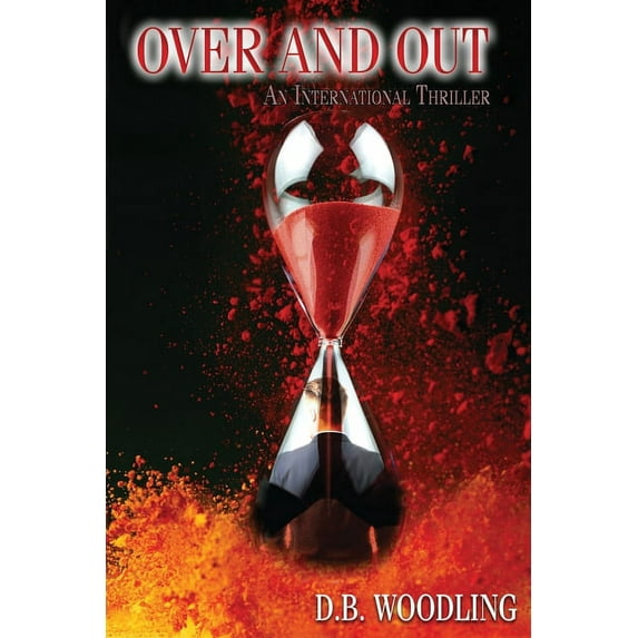 Over and Out: An International Thriller