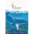 thumbnail image 1 of Over and Under: Over and Under the Waves (Hardcover), 1 of 1