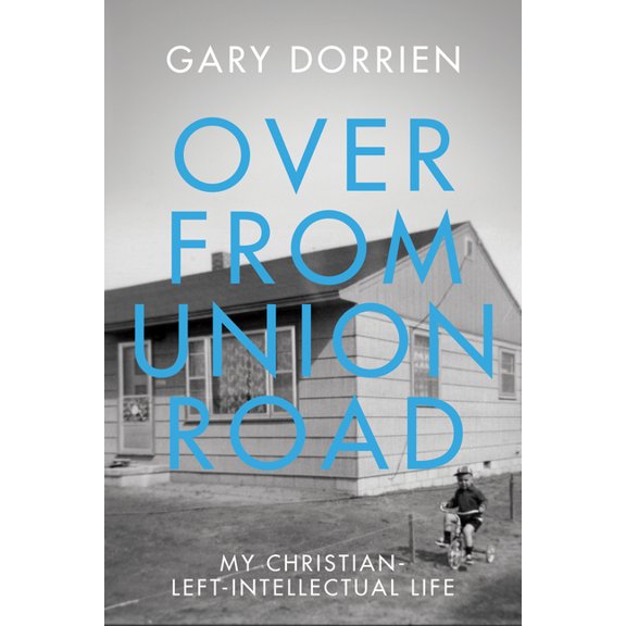 Over from Union Road: My Christian-Left-Intellectual Life, (Hardcover)