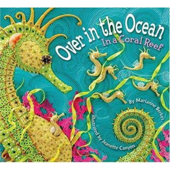Pre-Owned Over in the Ocean: In a Coral Reef (Paperback) 1584690623 9781584690627