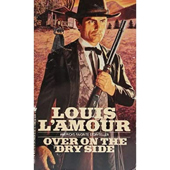Pre-Owned Over on the Dry Side (Paperback 9780553207958) by Louis L'Amour