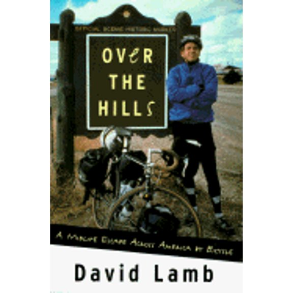 Pre-Owned Over the Hills: A Midlife Escape Across America by Bicycle (Hardcover) 0812925793 9780812925791