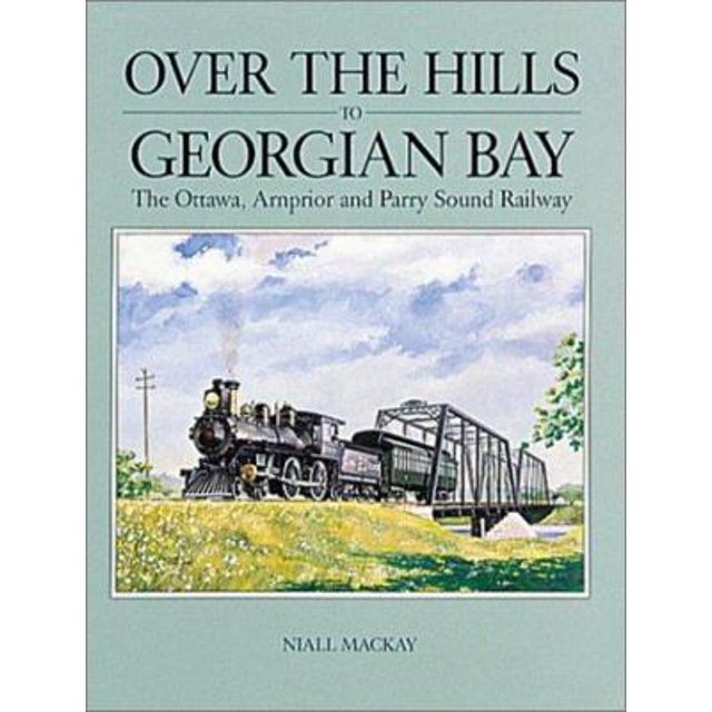 PreOwned Over the Hills to Bay The Ottawa, Arnprior and