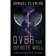 thumbnail image 1 of A Battleaxe and a Metal Arm Over the Infinite Wall: A Modern Sword and Sorcery Serial, Book 3, (Paperback), 1 of 1
