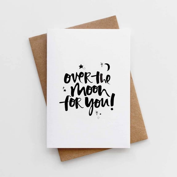 Over the Moon for You Greeting Card – Inspirational Quote Card with Envelope – Perfect for Celebrations, Appreciation, and Just Because Moments