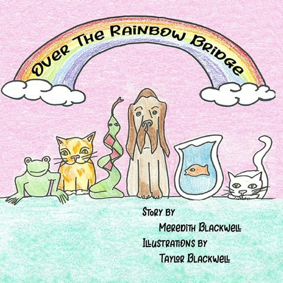 Over the Rainbow Bridge, (Paperback)