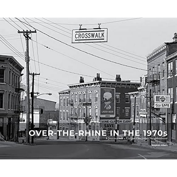 Pre-Owned Over-the-Rhine in the 1970s: A Journey into a Unique Cincinnati Neighborhood Paperback