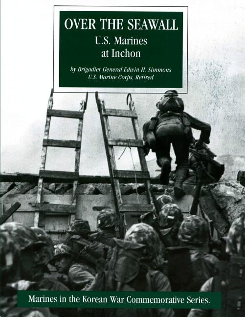 Marines in Korean War Commemorative: Over the Seawall: U.S. Marines at ...