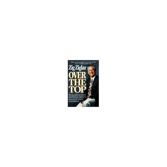 Pre-Owned Over the Top: Moving from Survival to Stability, from Stability to Success, from Success to Significance Paperback