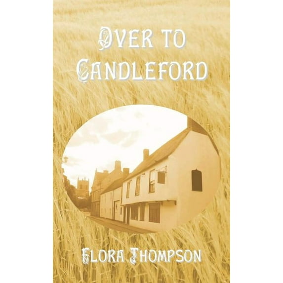 Over to Candleford, (Hardcover)