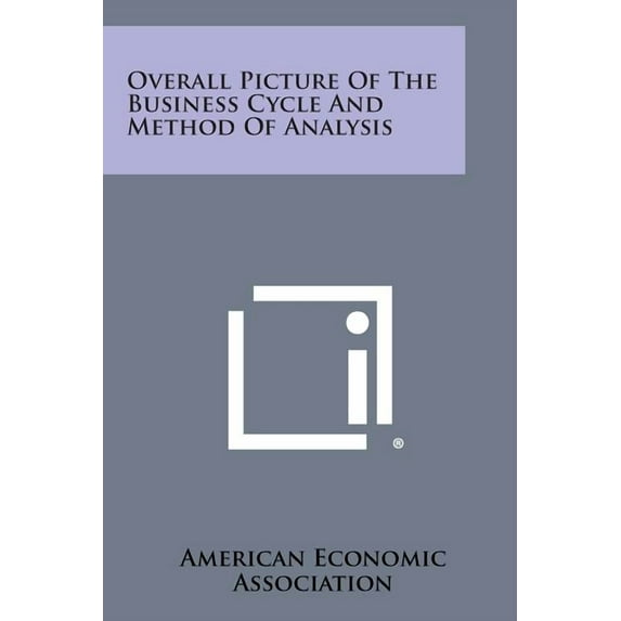 Overall Picture of the Business Cycle and Method of Analysis Paperback