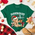 thumbnail image 1 of Overbaked & Over It Gingerbread T-Shirt, Tired Christmas Funny Holiday Tee, 1 of 10