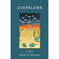 thumbnail image 1 of Overblown - The Novel, 1 of 1
