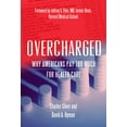 thumbnail image 1 of Overcharged : Why Americans Pay Too Much For Health Care (Paperback), 1 of 1