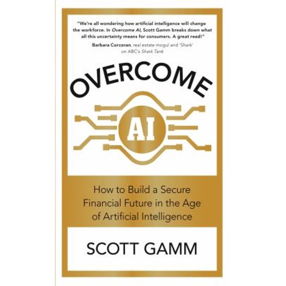 Pre-Owned Overcome AI: How to Build a Secure Financial Future in the Age of Artificial Intelligence (Paperback) 152936101X 9781529361018