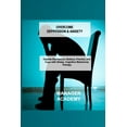 thumbnail image 1 of Overcome Depression Anxiety: Causes Depression, Reduce, Prevent, and Cope with Stress. Cognitive Behavioral Therapy Paperback 1803034300 9781803034300 Manager Academy, 1 of 1