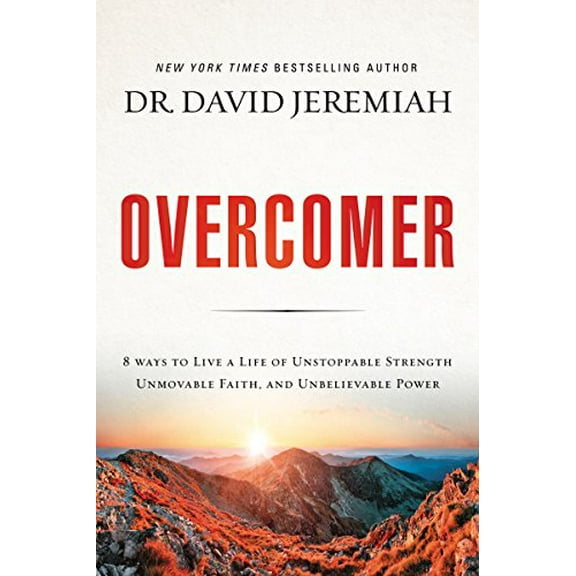 Pre-Owned Overcomer: 8 Ways to Live a Life of Unstoppable Strength, Unmovable Faith, and Unbelievable Power (Paperback) 0785220941 9780785220947