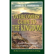 Overcomers Guide to the Kingdom Another Perspective of the Sermon on the Mount Paperback