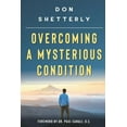 thumbnail image 1 of Overcoming A Mysterious Condition, (Paperback), 1 of 1