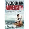 thumbnail image 1 of Overcoming Adversity: Resetting Goals, (Paperback), 1 of 1
