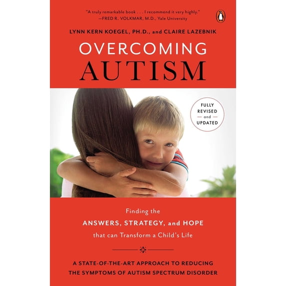 Pre-Owned Overcoming Autism: Finding the Answers, Strategies, and Hope That Can Transform a Child's Life (Paperback) 0143126547 9780143126546
